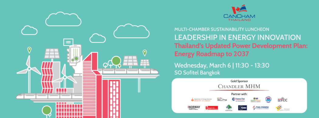 CanCham Thailand presents: Leadership in Energy Innovation 2019 Thailand’s Updated Power Development Plan: Energy Roadmap to 2037
