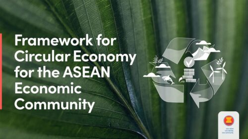 ASEAN is realising circular economy through the adoption of the Framework of Circular Economy